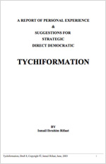 A Report of Personal Experience, and Suggestions for Strategic Direct Democratic Tychiformation